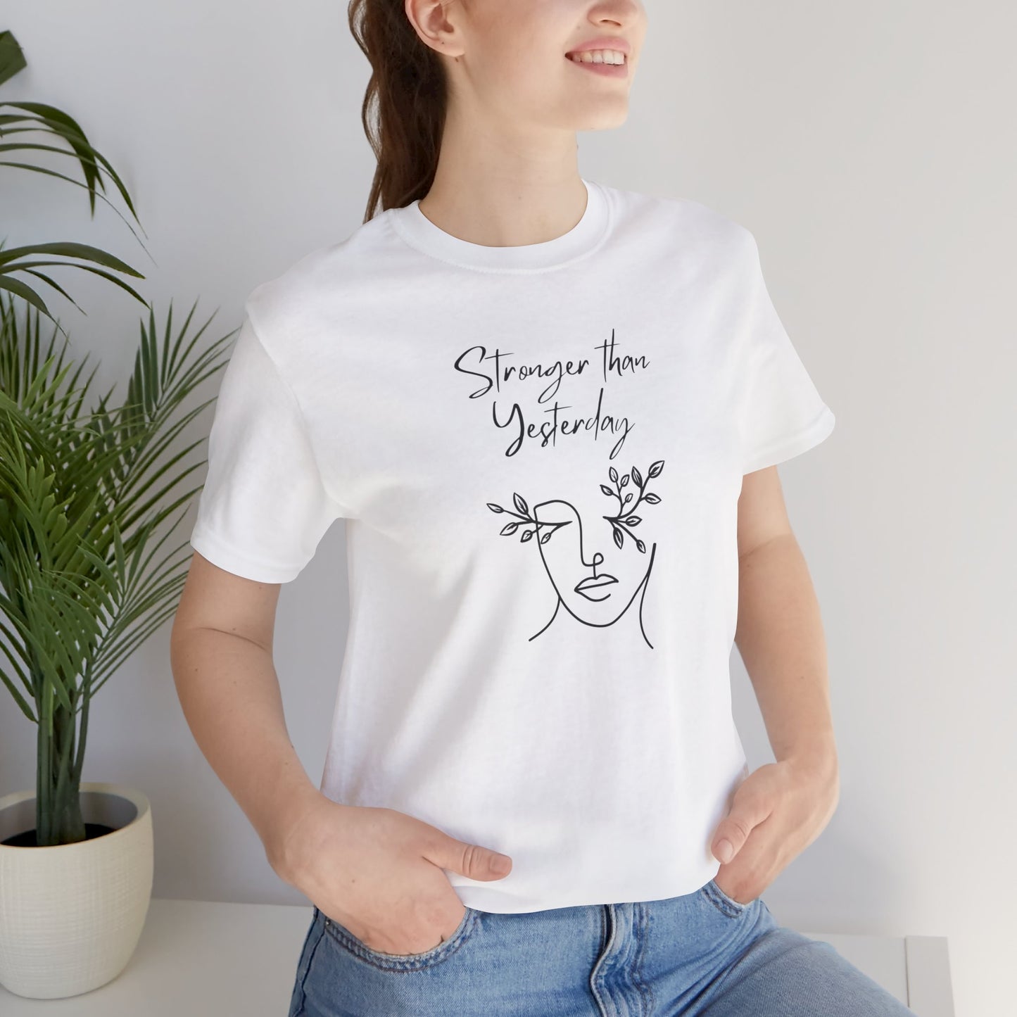 Stronger Than Yesterday T-Shirt