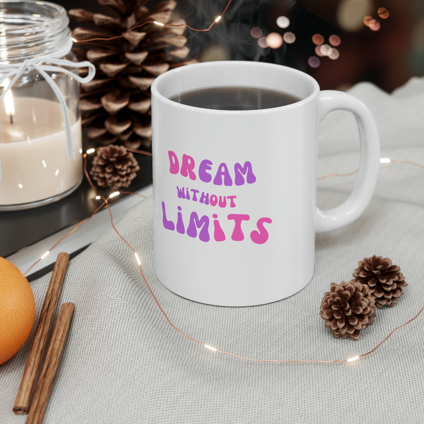 Dream Without Limits Ceramic Mug, 11oz