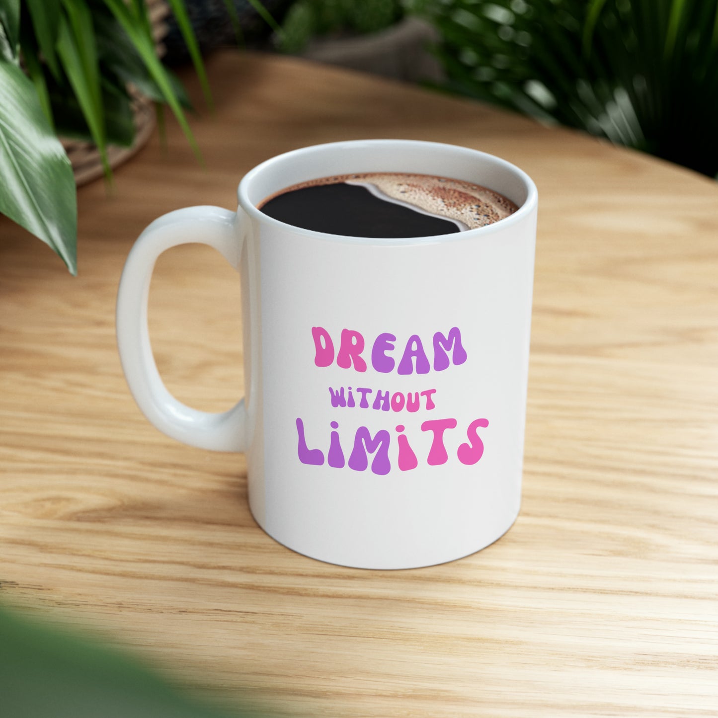 Dream Without Limits Ceramic Mug, 11oz