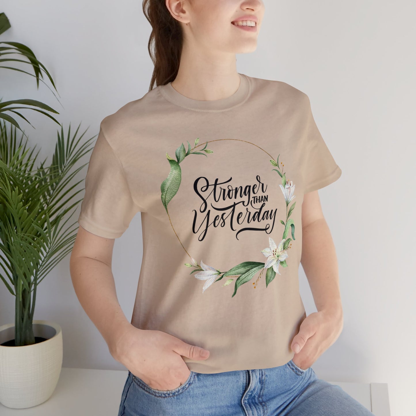 Stronger Than Yesterday Floral T-shirt