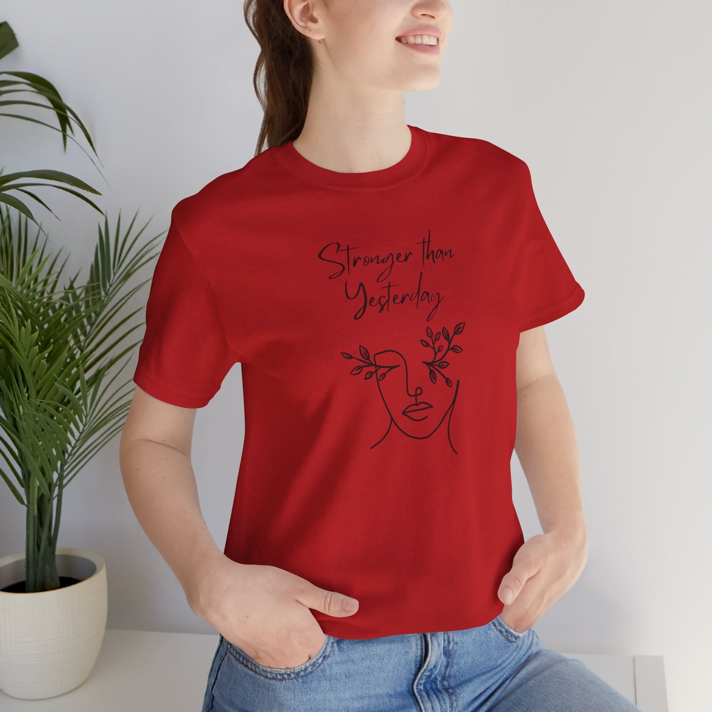 Stronger Than Yesterday T-Shirt