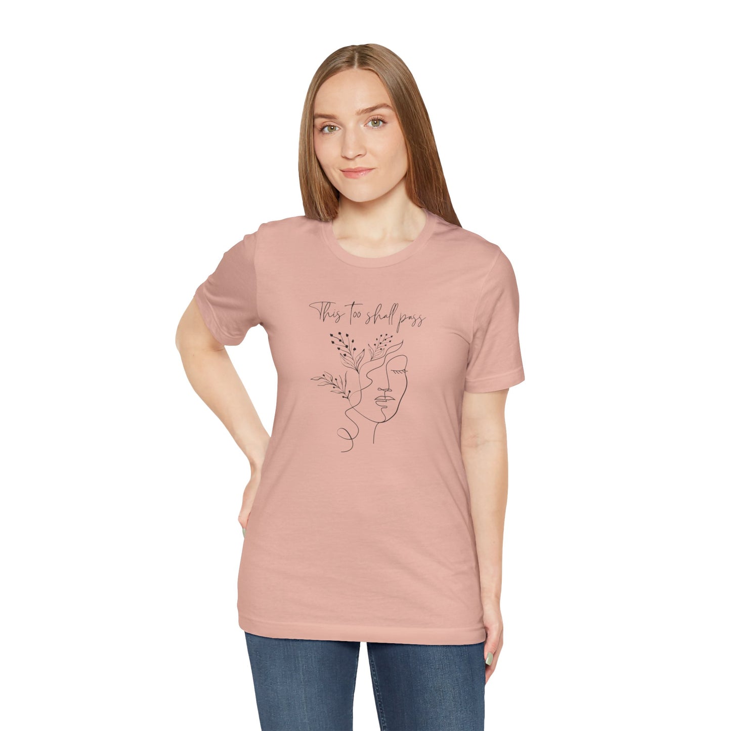 This Too Shall Pass T shirt