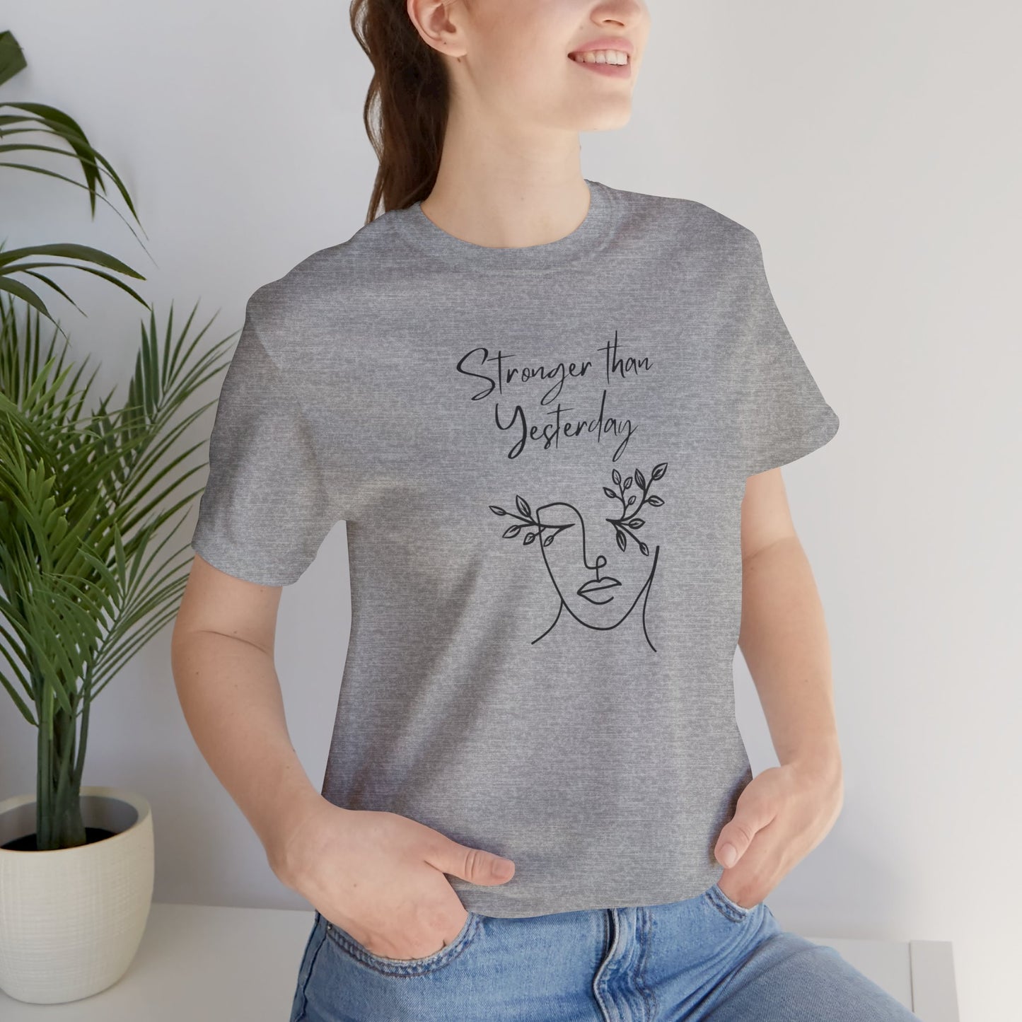 Stronger Than Yesterday T-Shirt